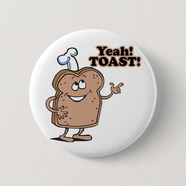 Yeah! TOAST! Pinback Button (Front)