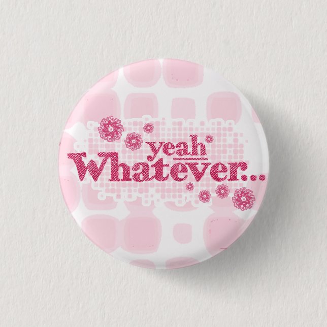 yeah whatever... red & pink button/badge button (Front)