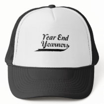 year end yearners trucker hat