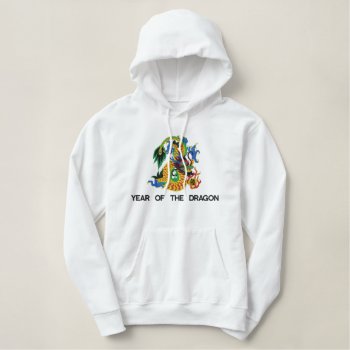 Year Of The Dragon Embroidered Hoodie by Year_of_Dragon_Tee at Zazzle