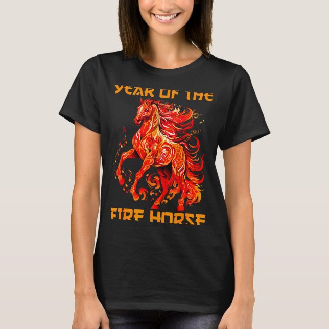 Year Of The Fire Horse Happy Chinese Lunar New Yea T-Shirt (Front)