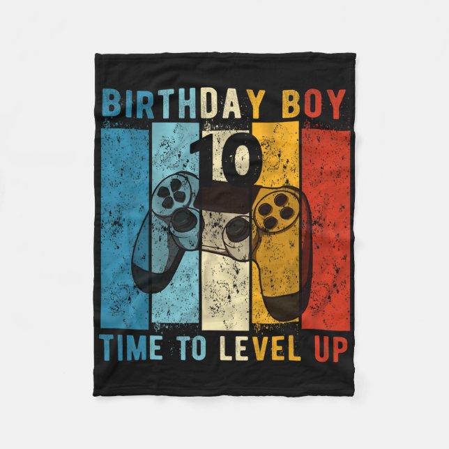 Year Old Birthday Boy 10 Time To Level Up 10th Bir Fleece Blanket (Front)