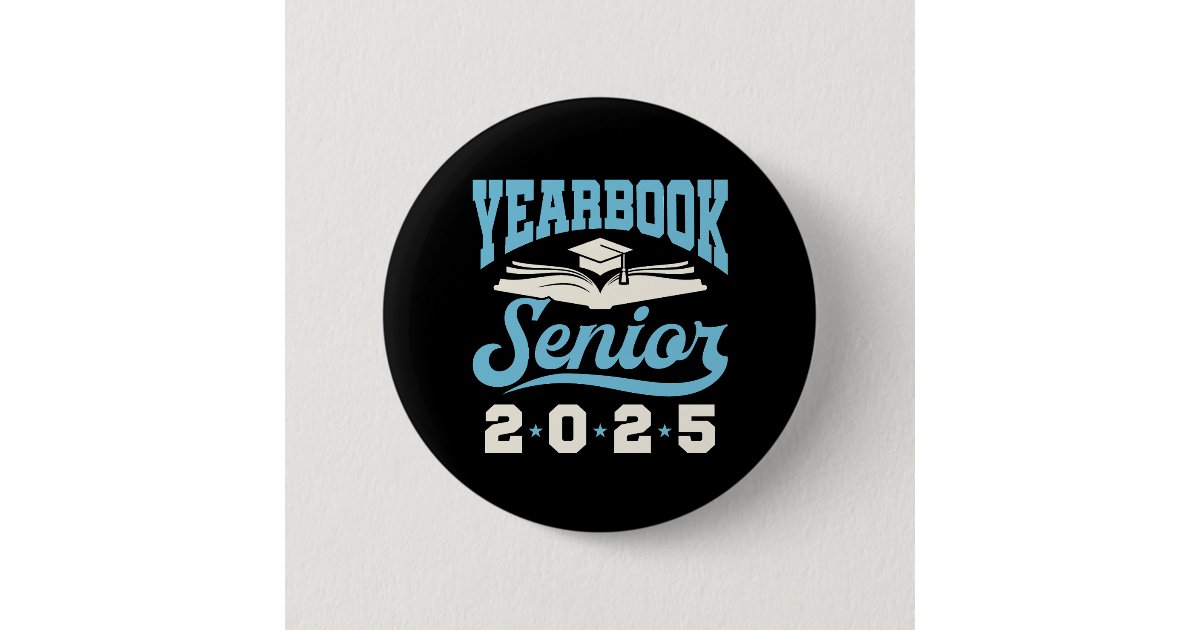 Yearbook Senior Class of 2025 Button | Zazzle
