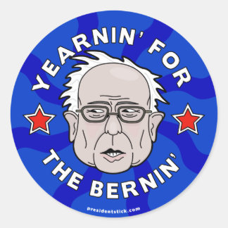 Yearnin' for the Bernin', Bernie Sanders Sheet Classic Round Sticker