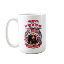 Years of Freedom Patriotic Coffee Mug