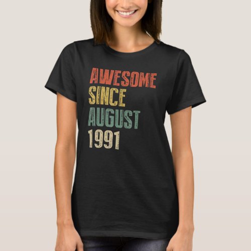 Years Old  Awesome Since August 1991 Copy Birthday T_Shirt