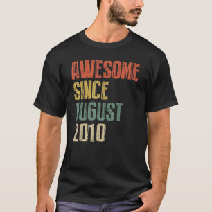 Years Old  Awesome Since August 2010 Copy Birthday T-Shirt