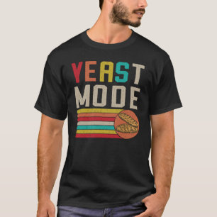 Yeast Mode Bread Maker Sourdough Baking Bakery 7 T-Shirt