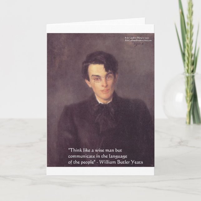 Yeats "Think Wise" Wisdom Quote Gifts & Cards (Front)
