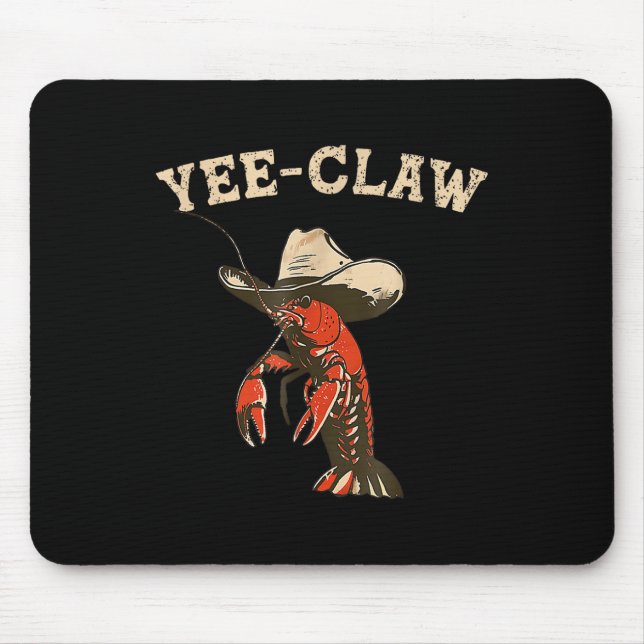Yee Claw! Funny Crawfish Cajun Seafood Festival  Mouse Pad (Front)