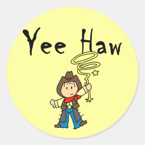 Yee Haw Cowboy Tshirts and Gifts Classic Round Sticker