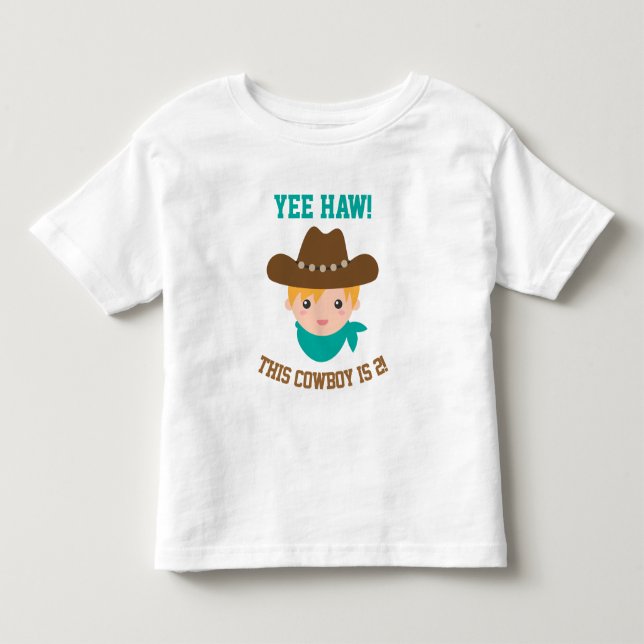 Yee Haw, Cute Little Cowboy is 2 Toddler T-shirt (Front)