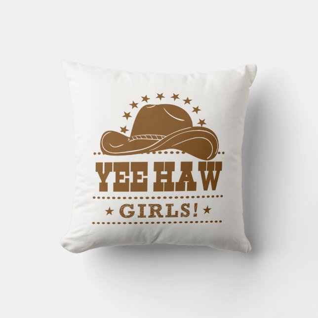 Yee Haw Girls Cowgirl Hat Design Throw Pillow (Front)
