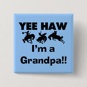 Yee Haw I'm a Grandpa T-shirts and Gifts Button