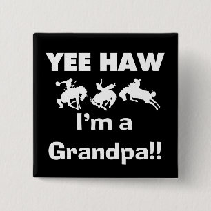 Yee Haw I'm a Grandpa T-shirts and Gifts Button