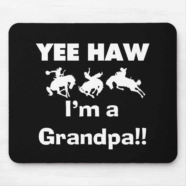 Yee Haw I'm a Grandpa T-shirts and Gifts Mouse Pad (Front)