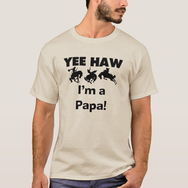 Yee Haw I'm a Papa T-shirts and GIfts (Front)