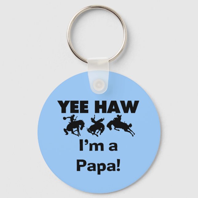Yee Haw I'm a Papa T-shirts and GIfts Keychain (Front)