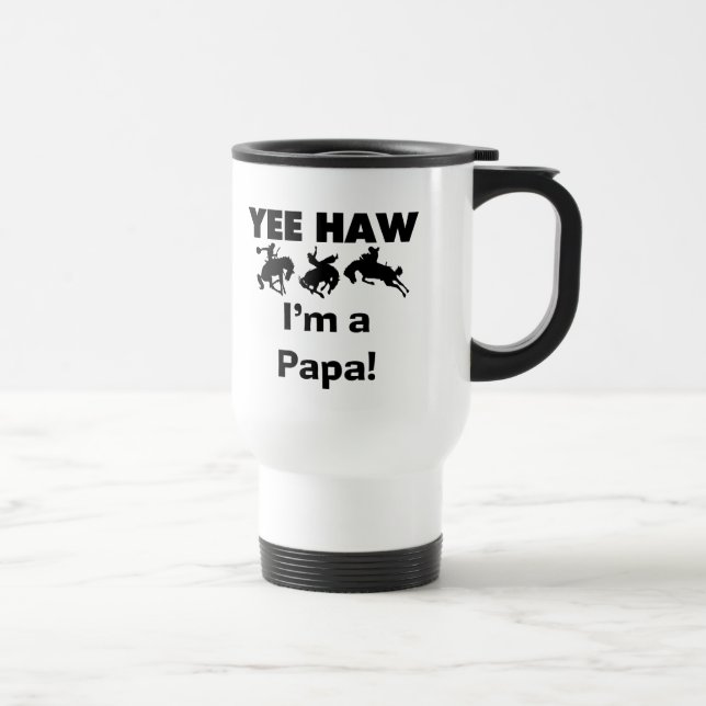 Yee Haw I'm a Papa T-shirts and GIfts Travel Mug (Right)