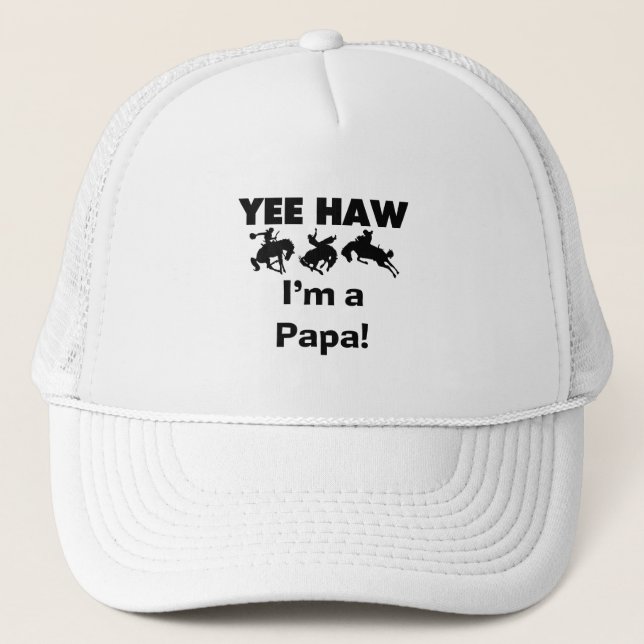 Yee Haw I'm a Papa T-shirts and GIfts Trucker Hat (Front)