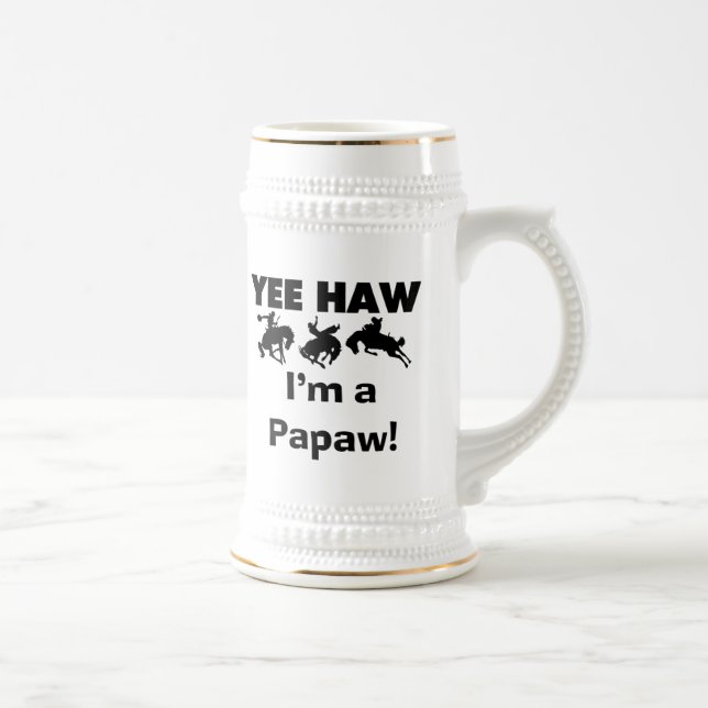 Yee Haw I'm a Papaw T-shirts and Gifts Beer Stein (Right)