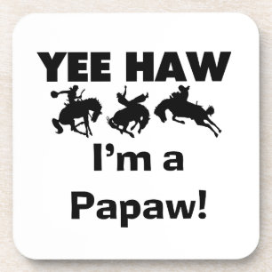 Yee Haw I'm a Papaw T-shirts and Gifts Beverage Coaster
