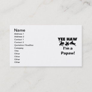 Yee Haw I'm a Papaw T-shirts and Gifts Business Card