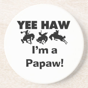 Yee Haw I'm a Papaw Tshirts and Gifts Drink Coaster
