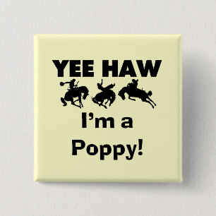 Yee Haw I'm a Poppy T-shirts and Gifts Button