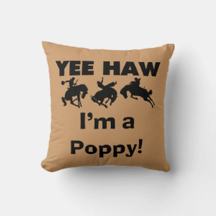 Yee Haw I'm a Poppy T-shirts and Gifts Throw Pillow
