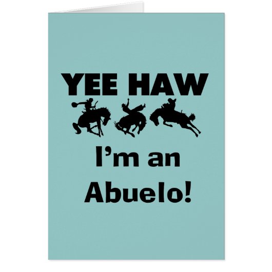 Yee Haw I'm an Abuelo T-shirts and Gifts (Front)