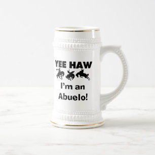 Yee Haw I'm an Abuelo T-shirts and Gifts Beer Stein