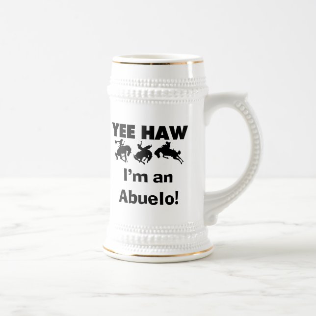 Yee Haw I'm an Abuelo T-shirts and Gifts Beer Stein (Right)