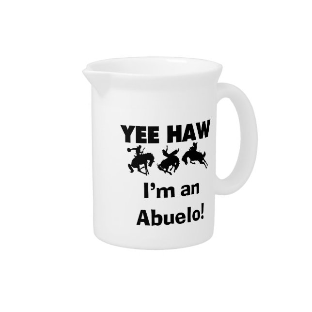 Yee Haw I'm an Abuelo T-shirts and Gifts Beverage Pitcher (Right)