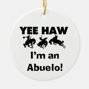 Yee Haw I'm an Abuelo T-shirts and Gifts Ceramic Ornament