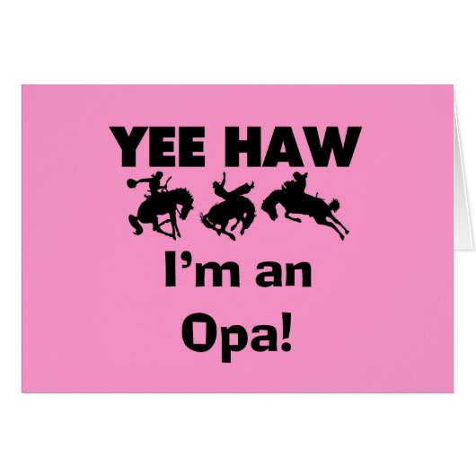 Yee Haw I'm an Opa T-shirts and Gifts (Front Horizontal)