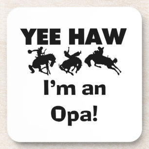 Yee Haw I'm an Opa T-shirts and Gifts Beverage Coaster