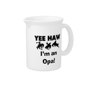 Yee Haw I'm an Opa T-shirts and Gifts Drink Pitcher