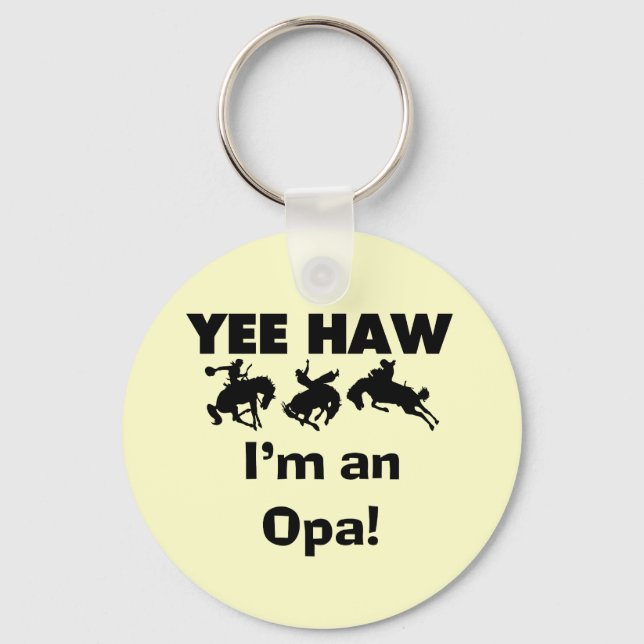 Yee Haw I'm an Opa T-shirts and Gifts Keychain (Front)