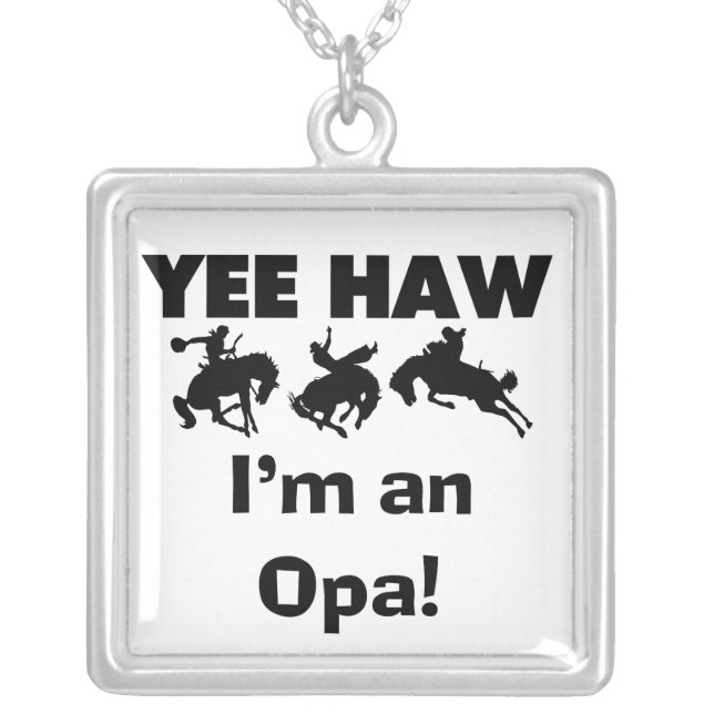 Yee Haw I'm an Opa T-shirts and Gifts Silver Plated Necklace (Front)