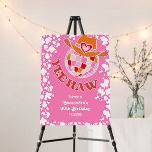 Yee Haw Pink Disco Cowgirl Rodeo Birthday Foam Board