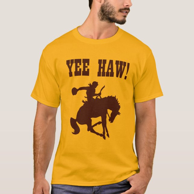 YEE HAW! Shirt (Front)