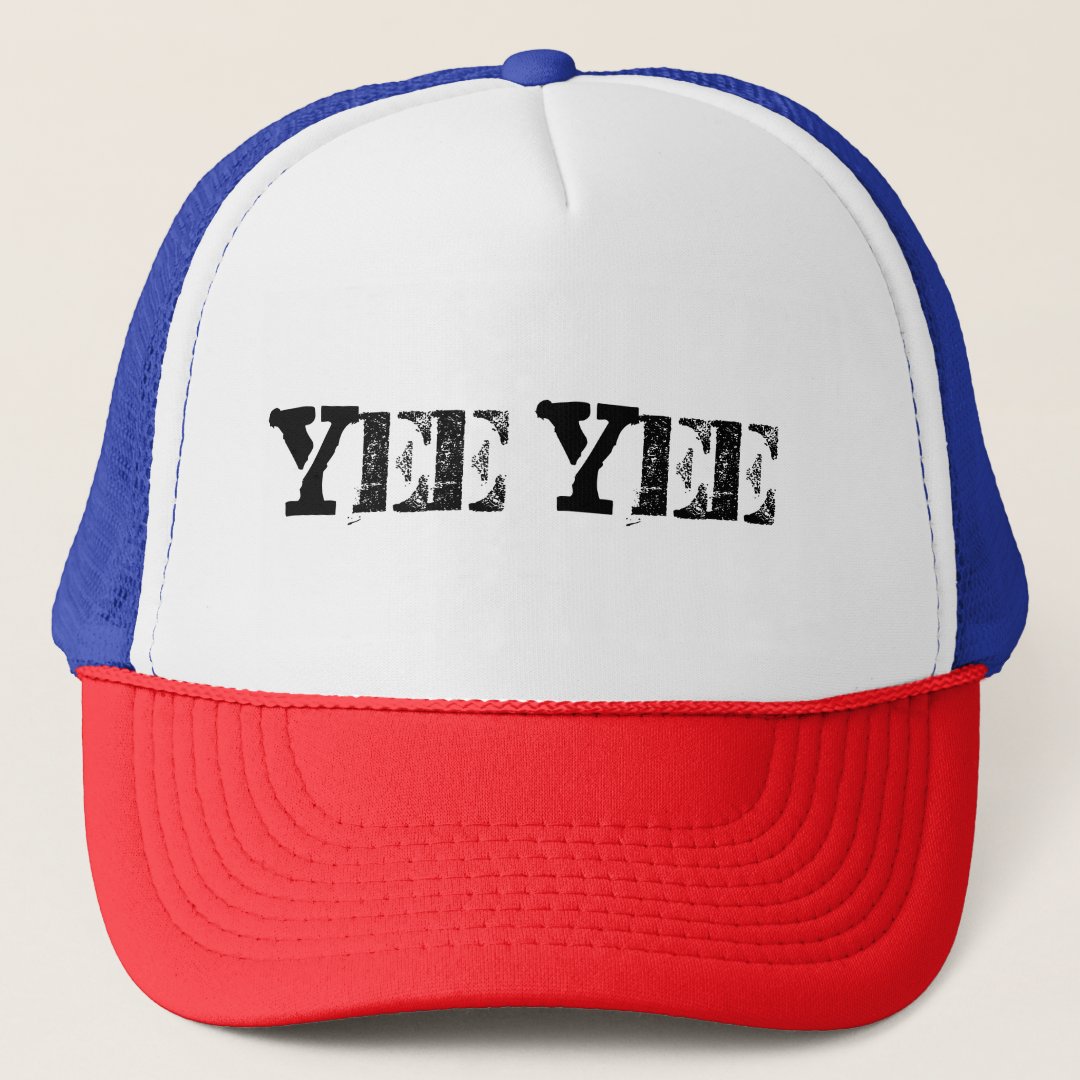 Yee Yee! Trucker Hat | Zazzle