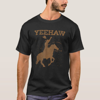 Yeehaw Bull Riding Texas Funny Western Cowboy Gift T-Shirt