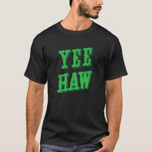 Yeehaw Country Music Western Wear Cute Cowgirl Wom T-Shirt