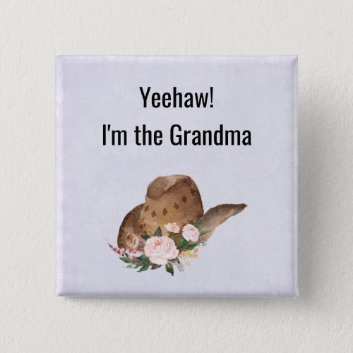 Yeehaw Im the Grandma Cowgirl Hat Button
