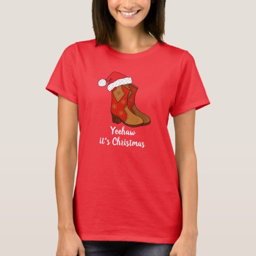 Yeehaw its Christmas Fun Red Cowboy Cowgirl Boots T_Shirt