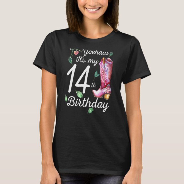 Yeehaw Its My 14th Birthday 14 Year Old Country Co T-Shirt (Front)