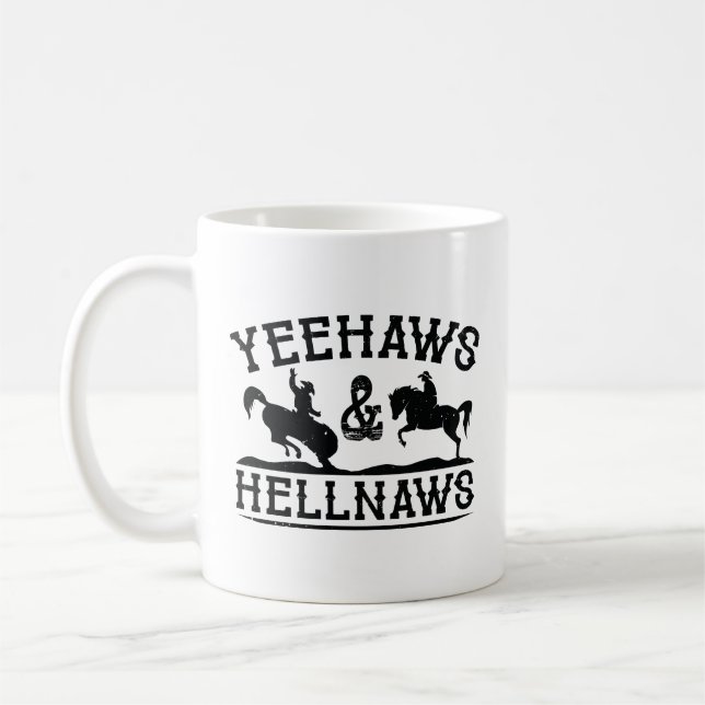 Yeehaws And Hellnaws Coffee Mug (Left)