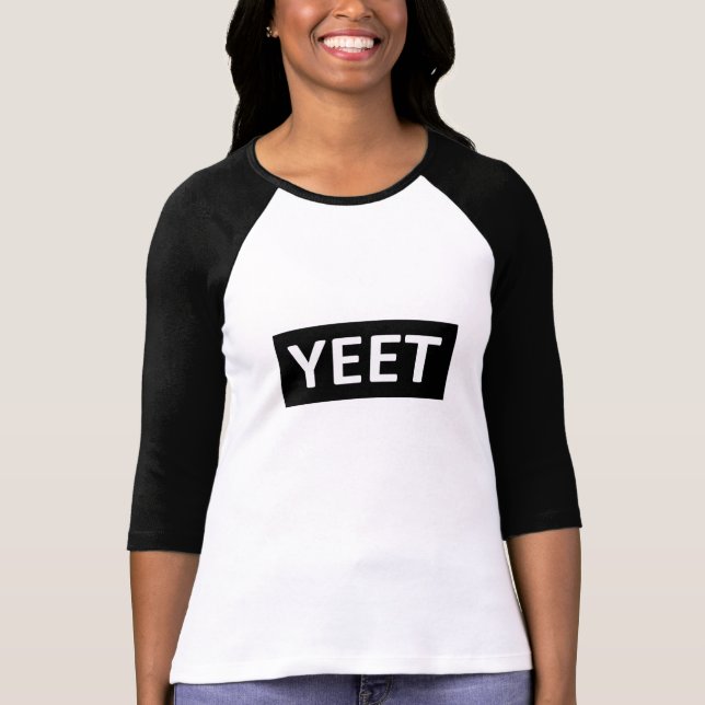 Yeet Dance Slang Teen Youth Swag YEET! LOL YOLO T-Shirt (Front)